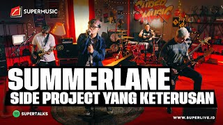 Download lagu SUPERMUSIC – SUMMERLANE 'SIDE PROJECT YANG KETERUSAN' | EPS 69 mp3