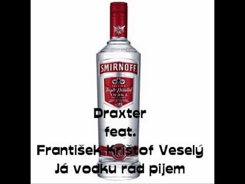 Draxter feat. Frantisek Kristof Vesely - Ja vodku rad pijem