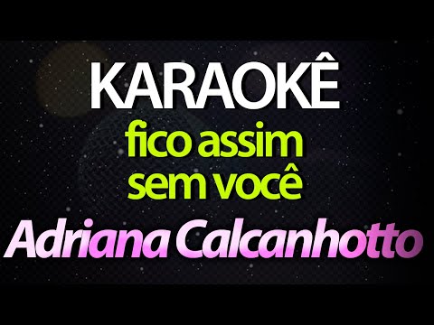 ⭐ Fico Assim Sem Você (Avião Sem Asa) - Adriana Calcanhotto (Karaokê Version) (Cover)