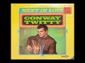 Conway Twitty - With Pen In Hand