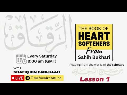 The Book of Heart Softeners From Sahih Bukhari | LESSON 1