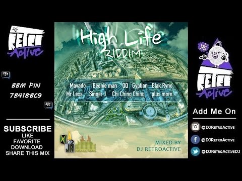 DJ RetroActive - High Life Riddim Mix (Full) [JA Prod] September 2014