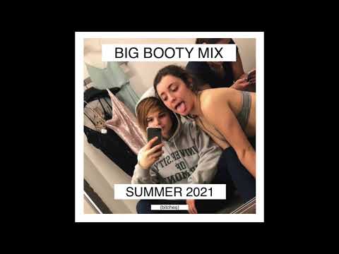 big bootie mix vol. 1 (summer 2021)