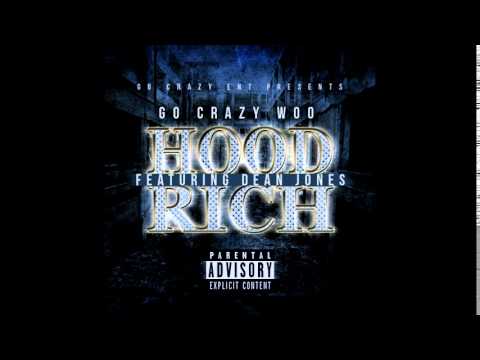 Go Crazy Woo FT Dean Jones - Hood Rich