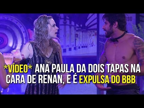 BBB16 - Ana Paula Dando Tapa na Cara do Renan!! E É Expulsa Do BBB 05/03/2016