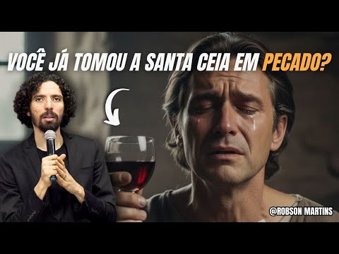 A SANTA CEIA NÃO É COMO VOCÊ PENSA - MINISTRAÇÃO COM AP. ROBSON MARTINS