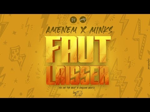 Amenem x  Mink's - Faut Laisser (Audio)