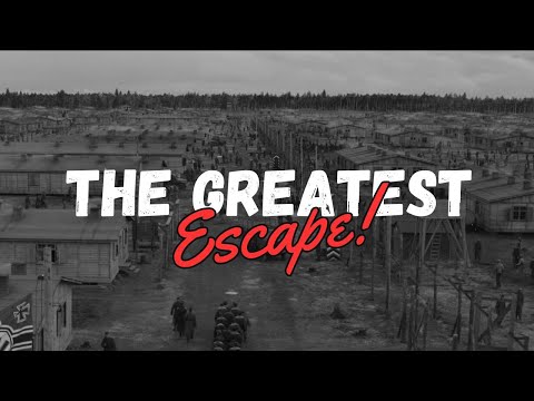 The Greatest Escape : Allied POW Escape Attempt At Stalag Luft III