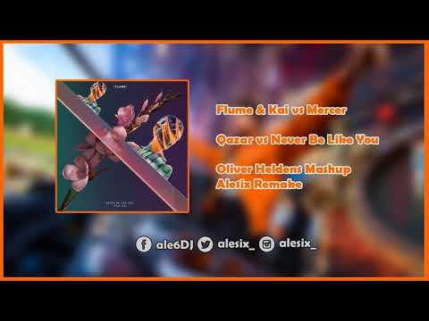 Mercer vs Flume - Qazar vs Never Be Like You (Oliver Heldens Mashup) [Alesix Remake]