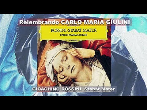 ROSSINI - "Stabat Mater", Carlo Maria Giulini - Philharmonia Orchestra, London, 1981
