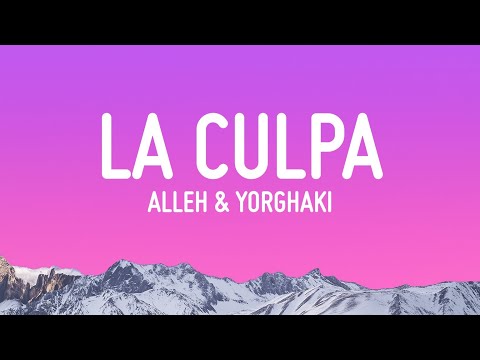Alleh & Yorghaki - la culpa (track 11) (Letra/Lyrics)