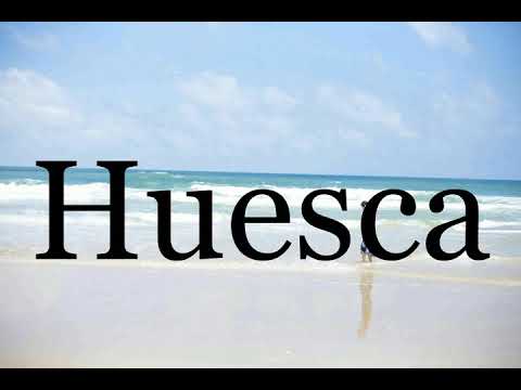 How To Pronounce Huesca🌈🌈🌈🌈🌈🌈Pronunciation Of Huesca