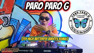 Download lagu PARO PARO G (TIKTOK VIRAL BUDOTS REMIX) FLY HIGH BUTTERFLY | Dj Sandy Remix 2022 mp3 Download lagu PARO PARO G (TIKTOK VIRAL BUDOTS REMIX) FLY HIGH BUTTERFLY | Dj Sandy Remix 2022 mp3