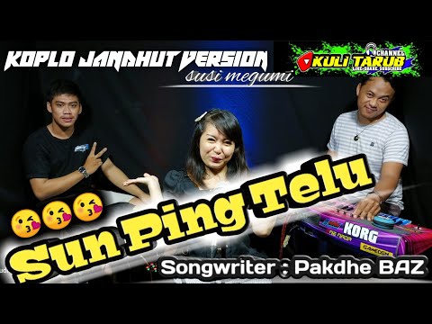 Sun Ping Telu (Pakdhe Baz)| Cover Versi Koplo Jandhut | Voc.Susi Megumi