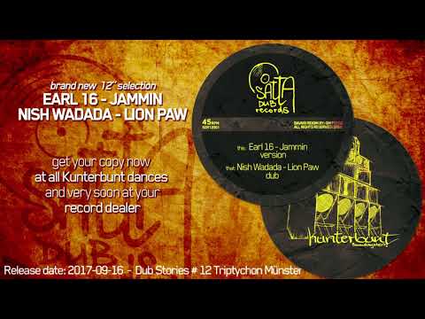 Earl 16 - Jammin, Nish Wadada - Lion Paw, Satta Dub Records 12"