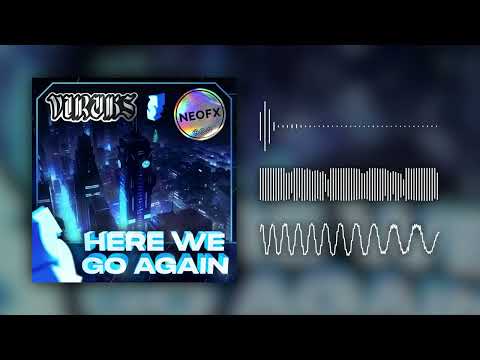 NeoFX & Viruks - Here We Go Again