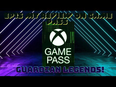 Welcome to Guardian Legends! Ep 15 My Review on Game pass