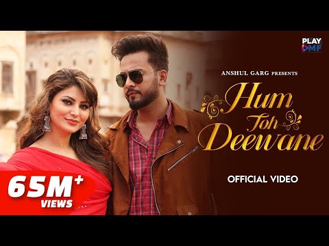 Hum Toh Deewane - Elvish Yadav & Urvashi Rautela | Yasser Desai | Rajat Nagpal | Rana | Anshul Garg