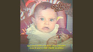Collision Course (feat. Far From Alaska & Ego Kill Talent)