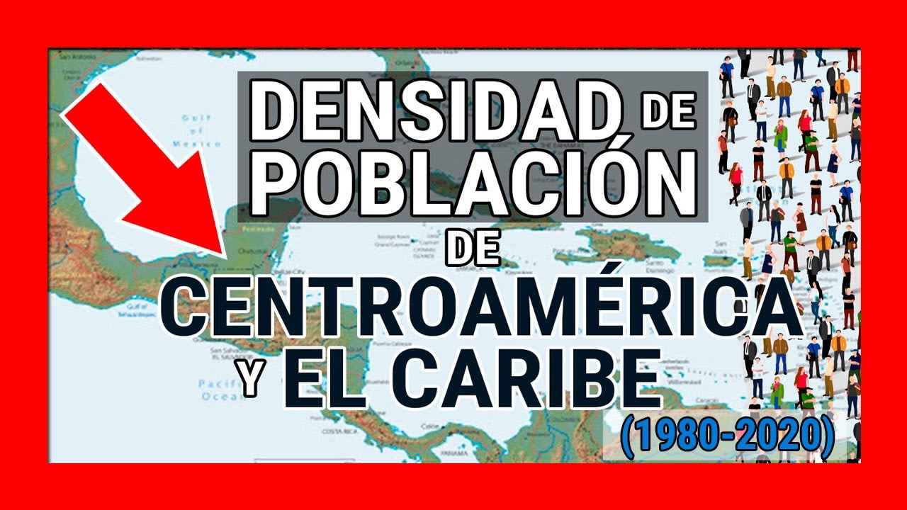 DENSIDAD de POBLACIÓN de Centroamérica y el Caribe (1980-2020)