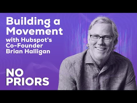 No Priors Ep. 36 | With Hubspot's Co-Founder Brian Halligan
