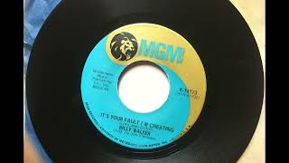 It&#39;s Your Fault I&#39;m Cheating , Billy Walker , 1970