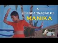 A REENCARNAÇÃO DE MANIKA Filme Completo Baseado Em Fatos Reais