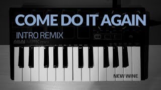"Hazlo Otra Vez / Come Do it Again" by New Wine [REMIX]