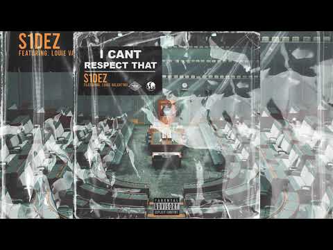 S1 Dez - I Cant Respect That (Feat. Louie Valentino)
