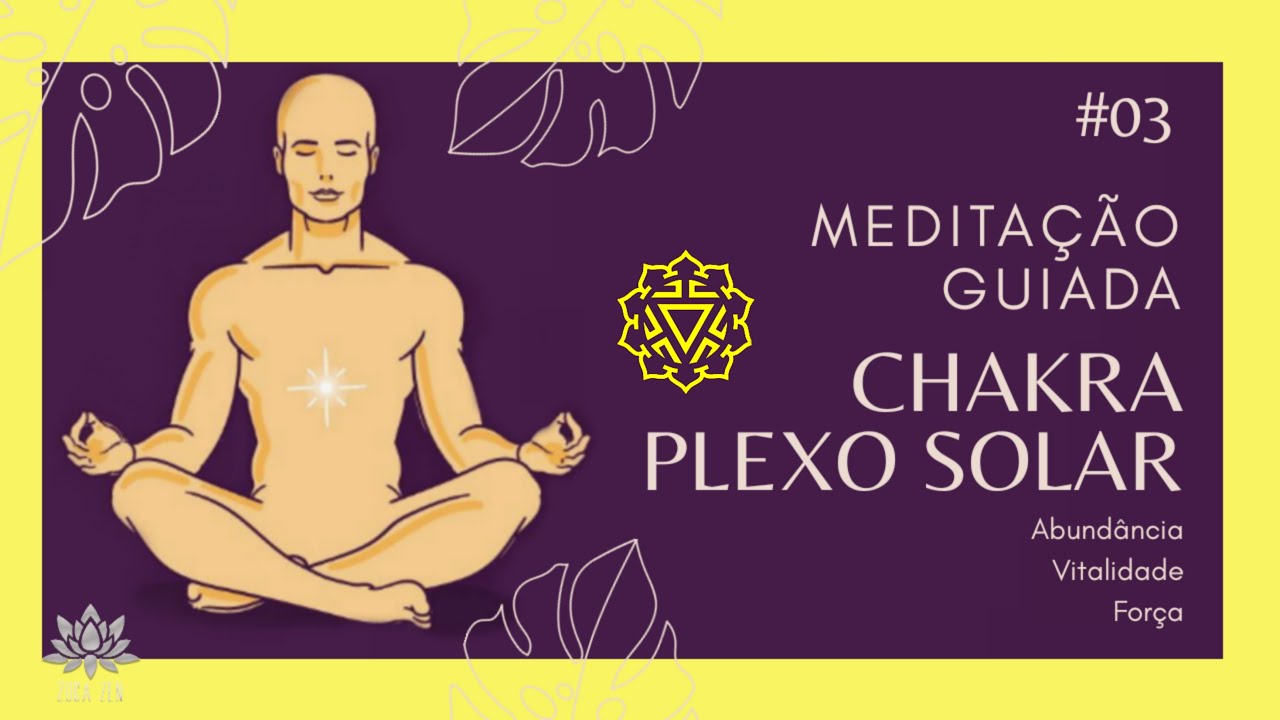 🟨 MEDITAÇÃO GUIADA - Ativação, Desbloqueio, Limpeza I 3°Chakra PLEXO SOLAR 🟨