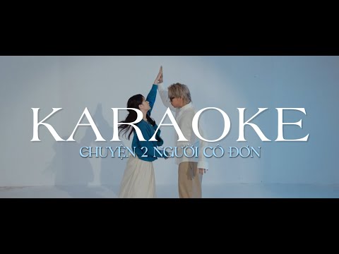 Chuyện 2 Người Cô Đơn | Sixkie Dawgz - XIRI - T.A.P | Karaoke Version