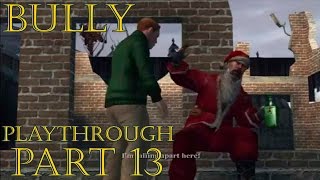 preview picture of video 'BAD SANTA! - Bully - Playthrough - Part 13'