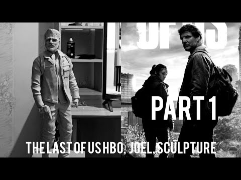 The Last of Us HBO,  Joel, Sculpture, Pedro Pascal, clay, part 1.
