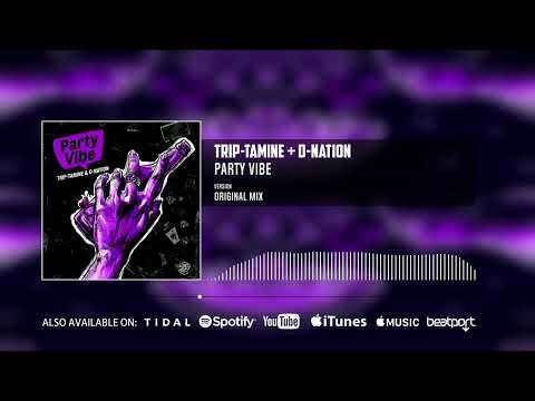 Trip-Tamine, D-Nation - Party Vibe (Official Audio)