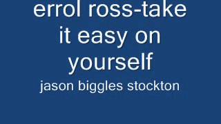 errol ross-take it easy on yourself