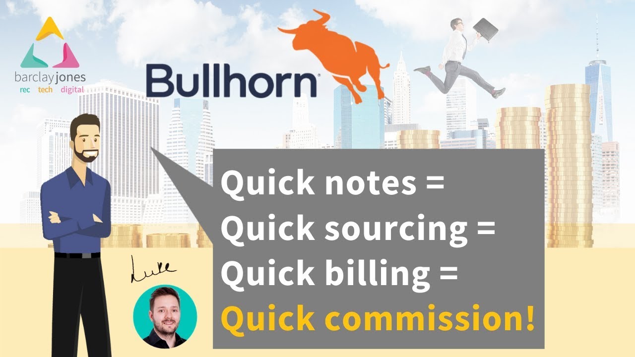 Bullhorn Hack - Use Quick Notes to Massively Reduce Your Sourcing Time - Barclay Jones