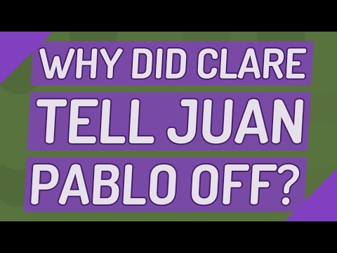 Why did Clare tell Juan Pablo off?