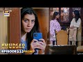 New! Khudsar Episode 33 | Promo | ARY Digital Drama