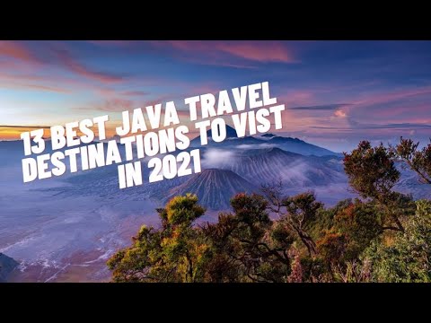 13 Best Java Travel Destinations To Vist In 2021 - The Ultimate Java Travel Destination Guide