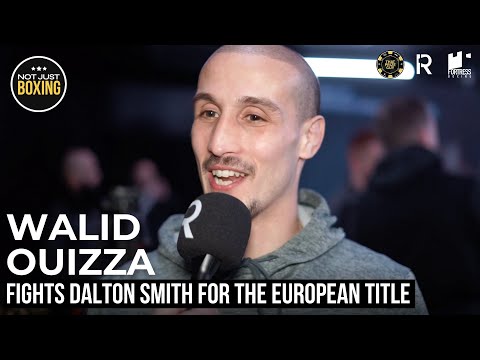 'IT IS OURS!' | Walid Ouizza talks fight with Dalton Smith for the European Super-Lightweight title