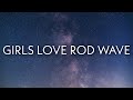 Scorey Girls Love Rod Wave Lyrics