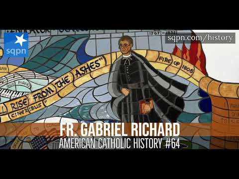 Detroit's future saint? Fr. Gabriel Richard - American Catholic History