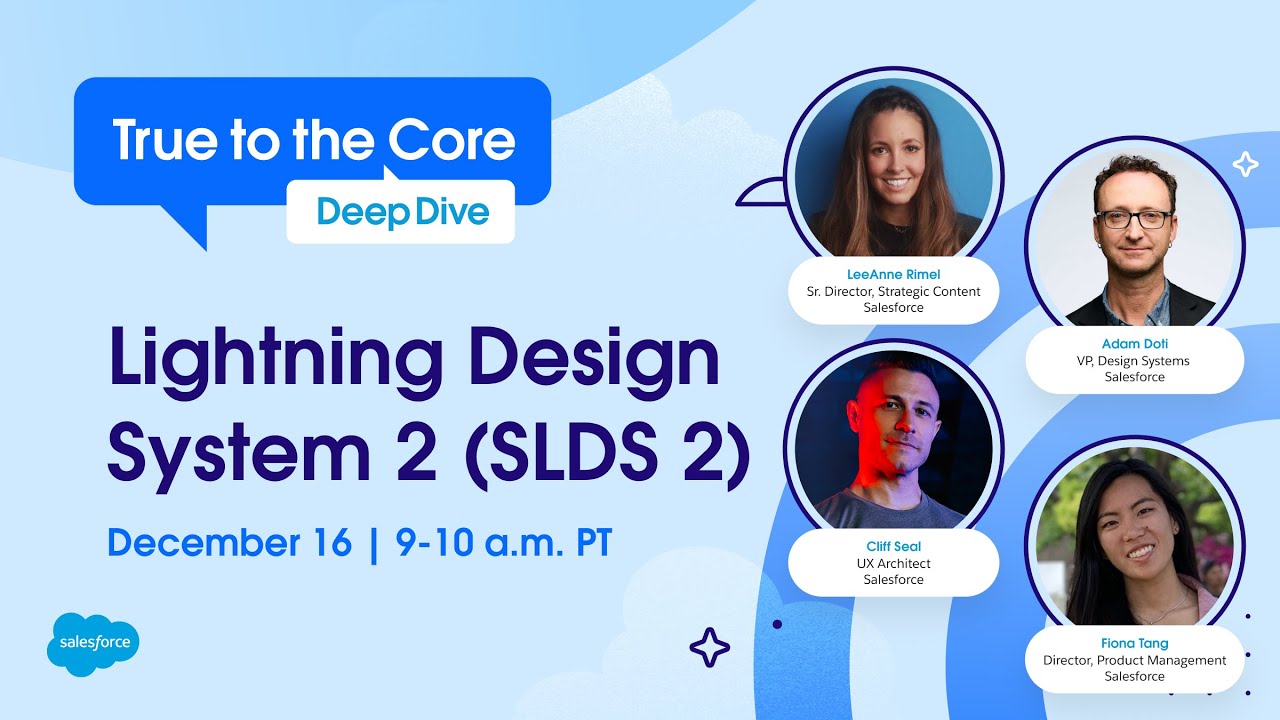 True to the Core Deep Dive: Lightning Design System 2 (SLDS 2)
