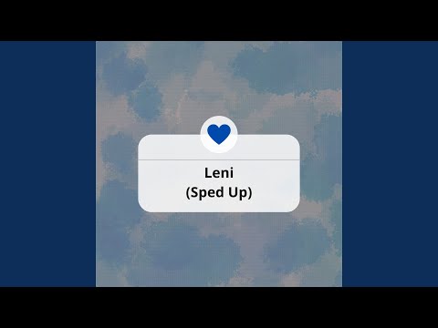 Leni (Sped Up)