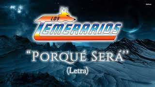 Los Temerarios - Porqué Será? (Letra/Lyrics)