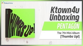 [Ktown4u Unboxing] PENTAGON - 7th Mini album [THUMBS UP!] 펜타곤 언박싱