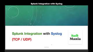 Splunk Integration with Syslog | Splunk Integration Masterclass 101 | Soft Mania