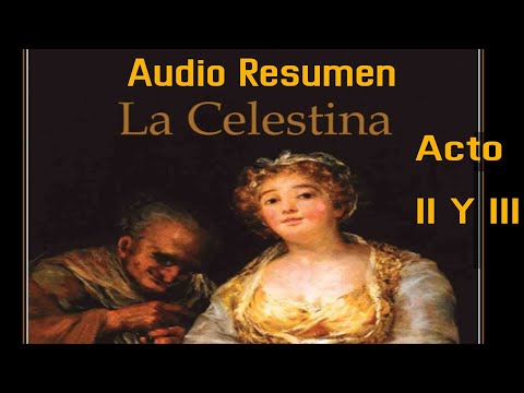 Audio Resumen LA CELESTINA - ACTO 2 y 3 - El Buen Lector