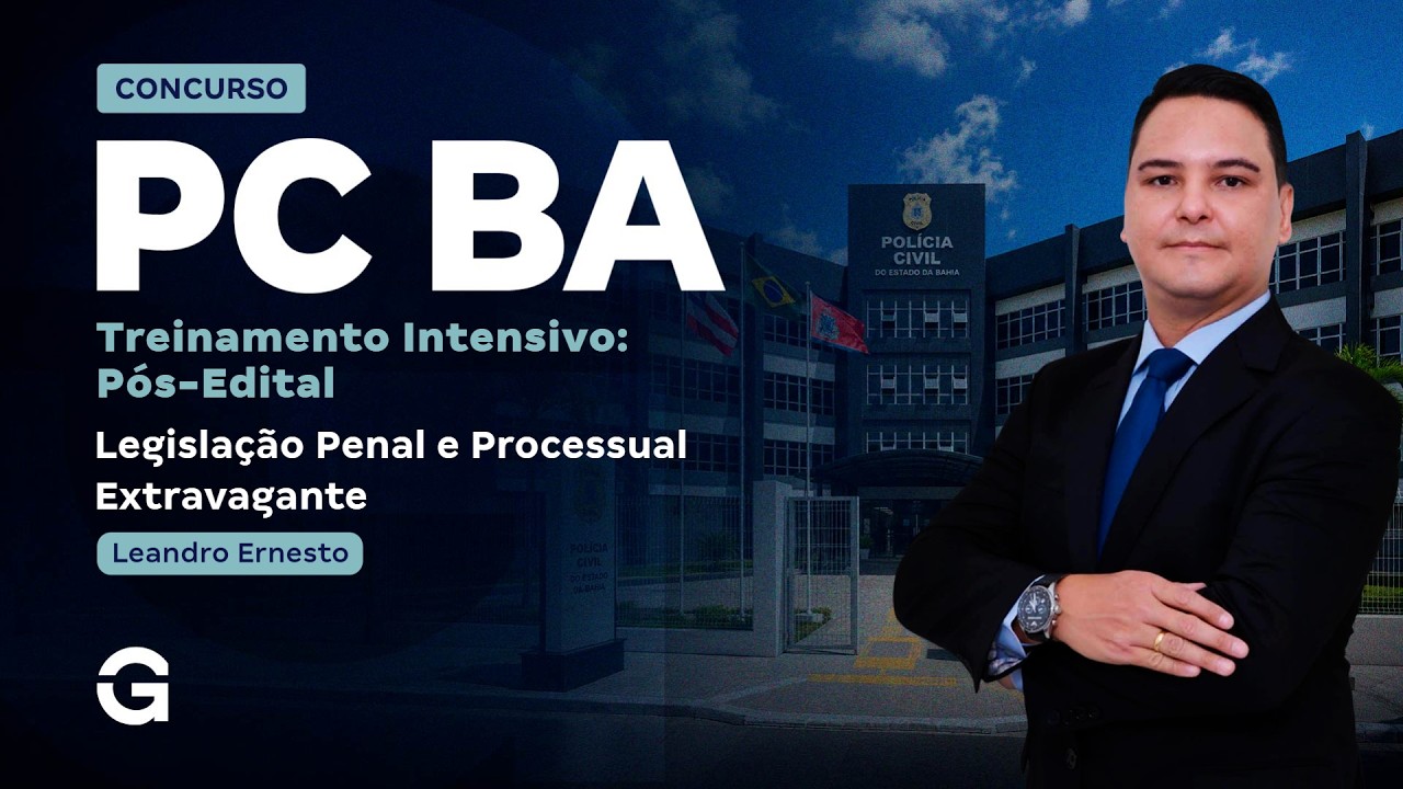Treinamento Intensivo PC BA - Legislação Penal e Processual Extravagante com Leandro Ernesto