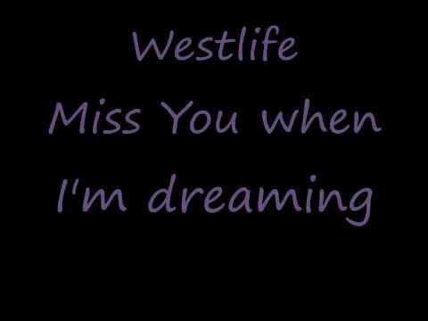 Westlife Miss You When I'm Dreaming (lyrics)